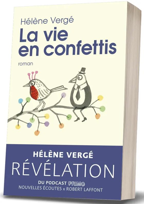 Couverture du roman La Vie en confettis d'Hélène Vergé, éditions Robert Laffont